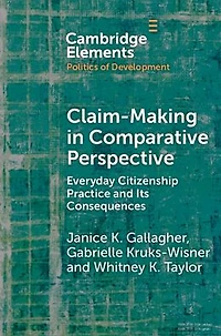 Claim-Making Comparative Perspective: Everyday Citizenship Practice and Its Consequences