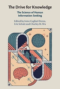 The Drive for Knowledge: Science of Human Information Seeking