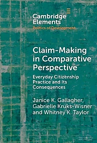 Claim-Making Comparative Perspective: Everyday Citizenship Practice and Its Consequences