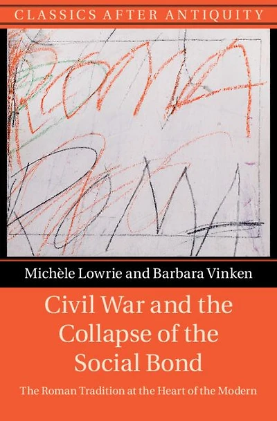 Civil War and the Collapse of Social Bond: Roman Tradition at Heart Modern