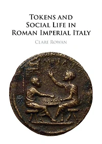 Tokens and Social Life Roman Imperial Italy