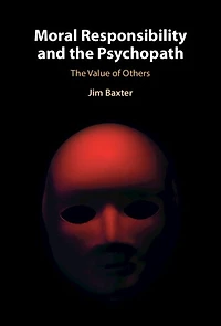 Moral Responsibility and The Psychopath: Value of Others