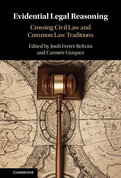 Evidential Legal Reasoning: Crossing Civil Law and Common Traditions