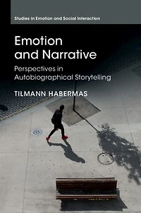 Emotion and Narrative: Perspectives Autobiographical Storytelling