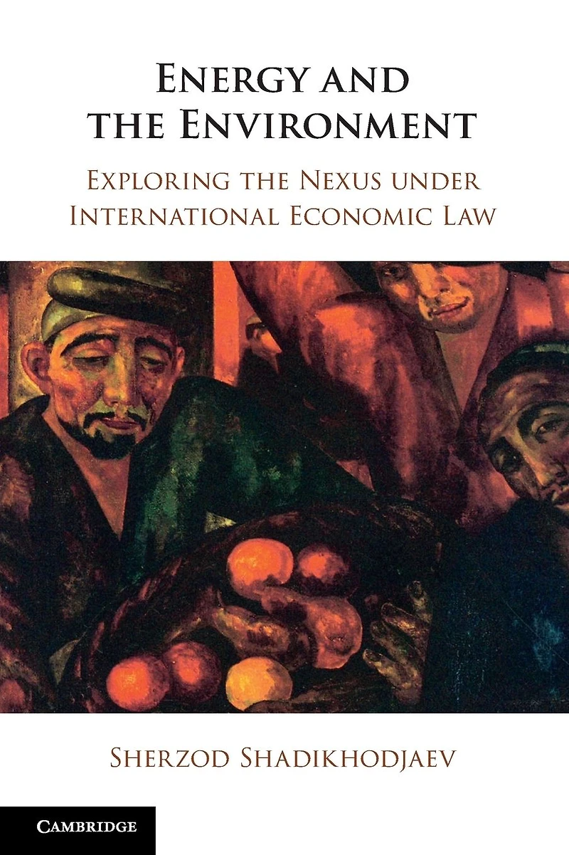 Energy and the Environment: Exploring Nexus under International Economic Law