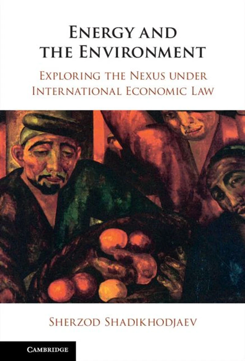 Energy and the Environment: Exploring Nexus under International Economic Law