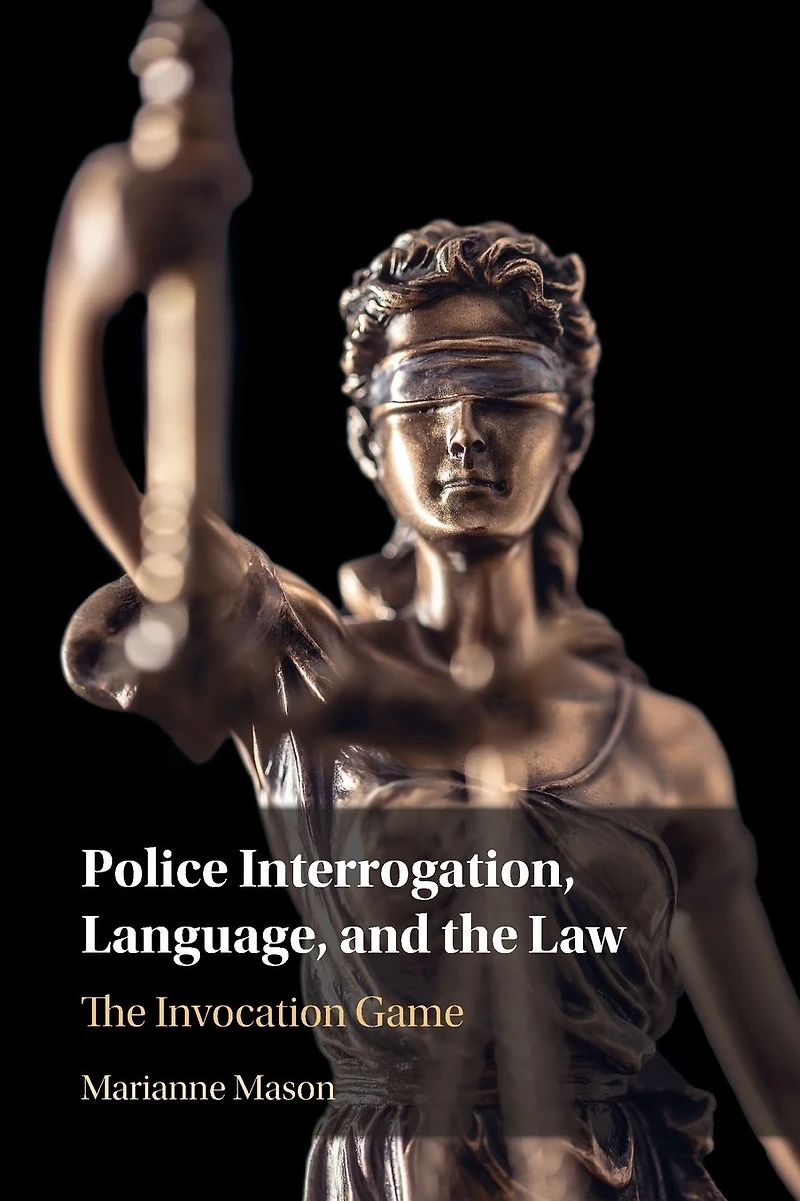 Police Interrogation, Language, and The Law: Invocation Game