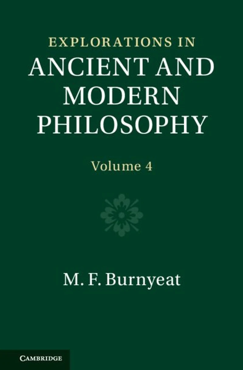 Explorations Ancient and Modern Philosophy: Volume 4