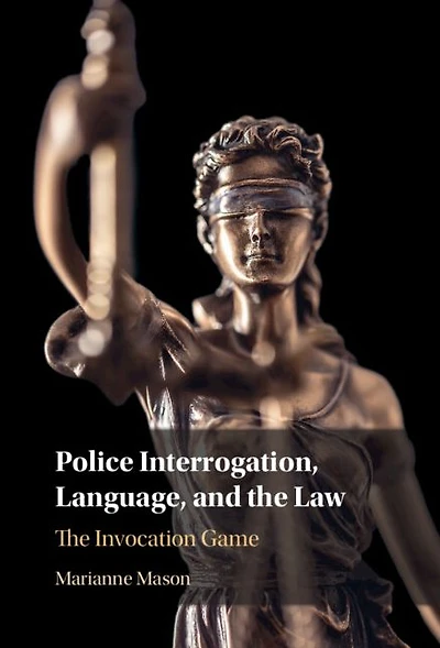 Police Interrogation, Language, and The Law: Invocation Game