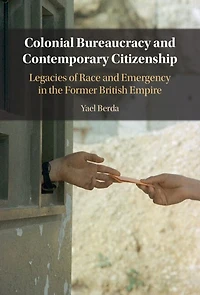 Colonial Bureaucracy and Contemporary Citizenship