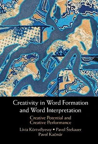 Creativity Word Formation and Interpretation: Creative Potential Performance