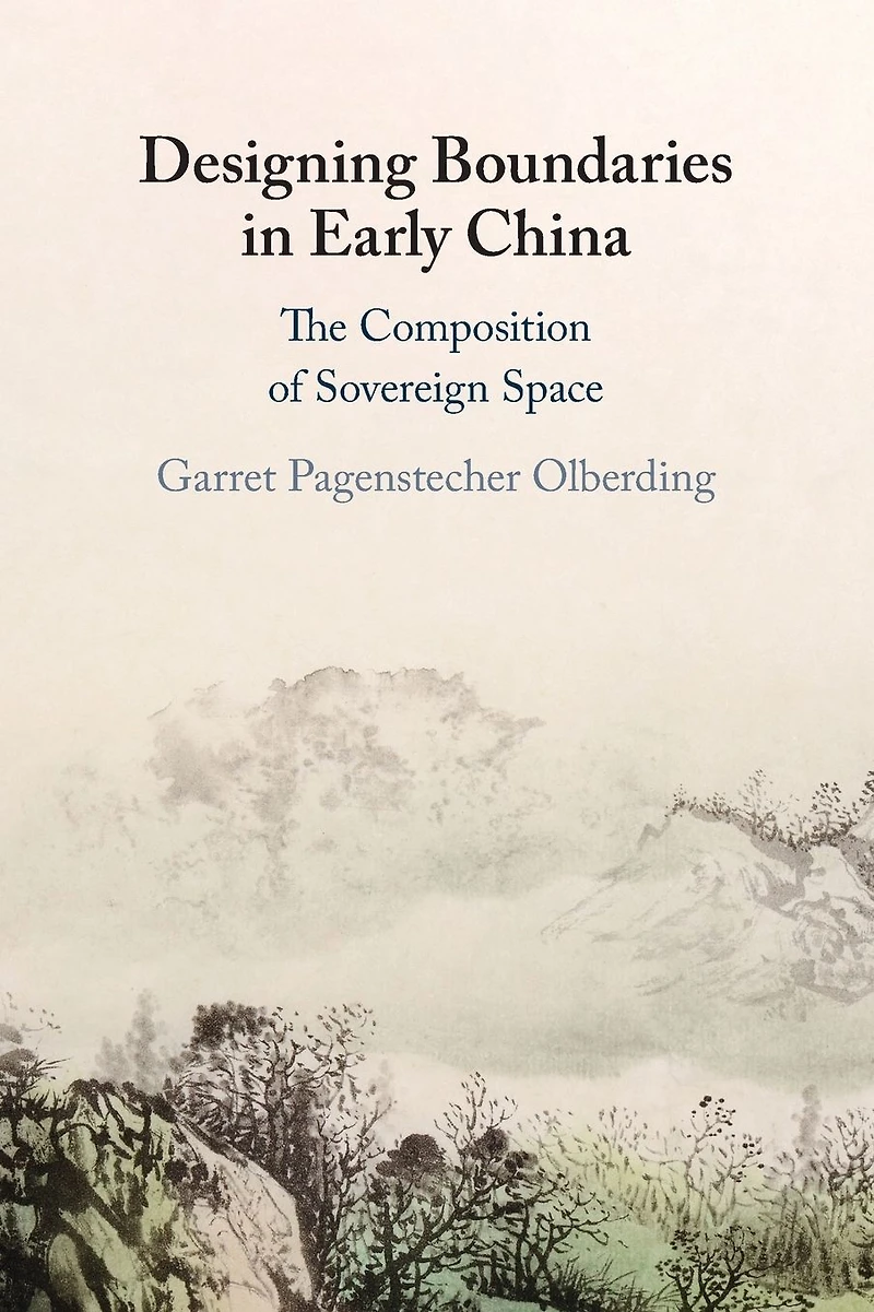 Designing Boundaries Early China: The Composition of Sovereign Space