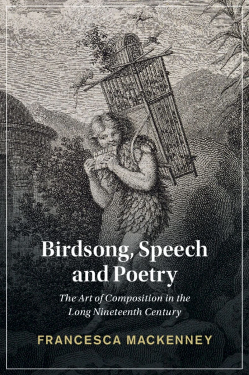 Birdsong, Speech and Poetry: the Art of Composition Long Nineteenth Century