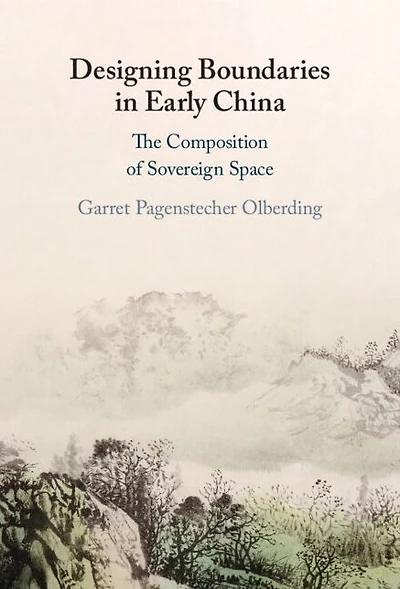 Designing Boundaries Early China: The Composition of Sovereign Space