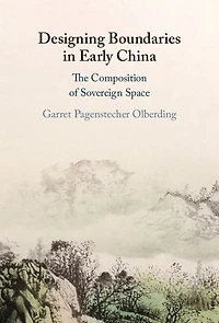 Designing Boundaries Early China: The Composition of Sovereign Space