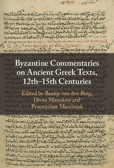 Byzantine Commentaries on Ancient Greek Texts, 12th-15th Centuries