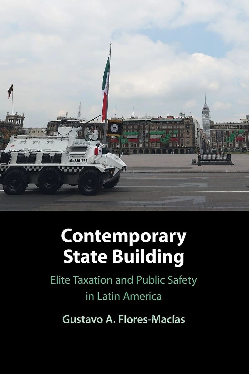 Contemporary State Building: Elite Taxation and Public Safety Latin America