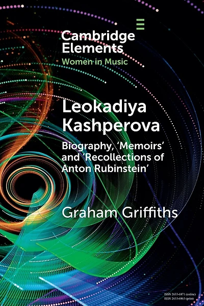 Leokadiya Kashperova: Biography, 'Memoirs' and 'Recollections of Anton Rubinstein'