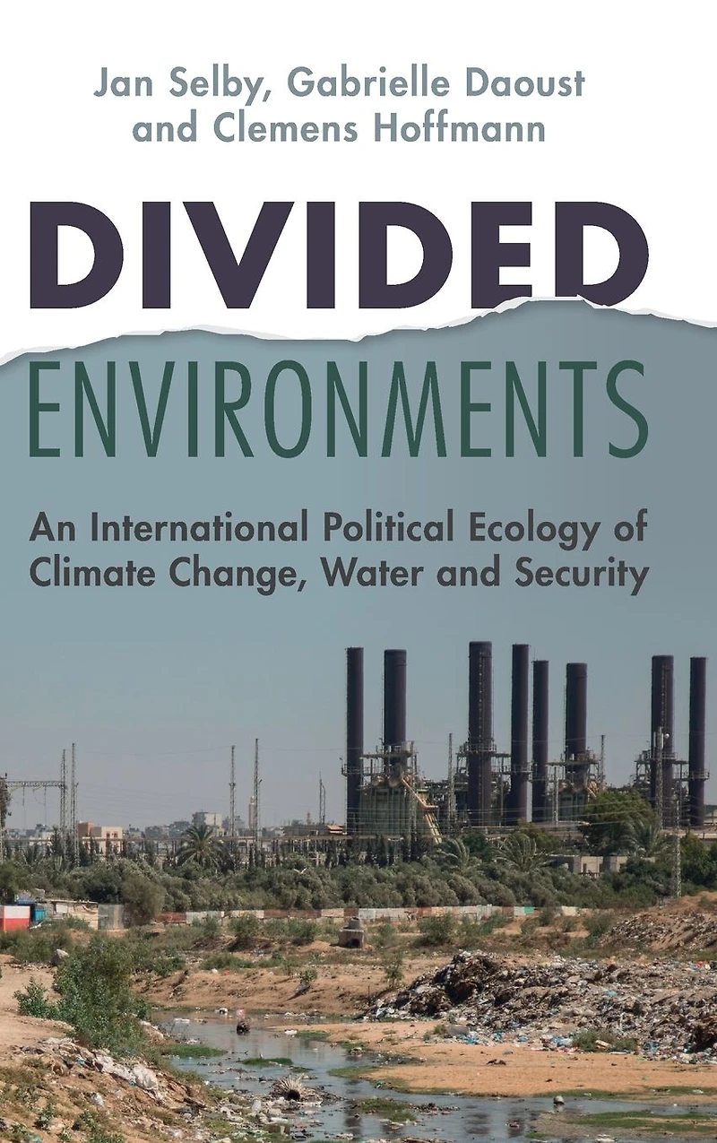 Divided Environments: An International Political Ecology of Climate Change, Water and Security