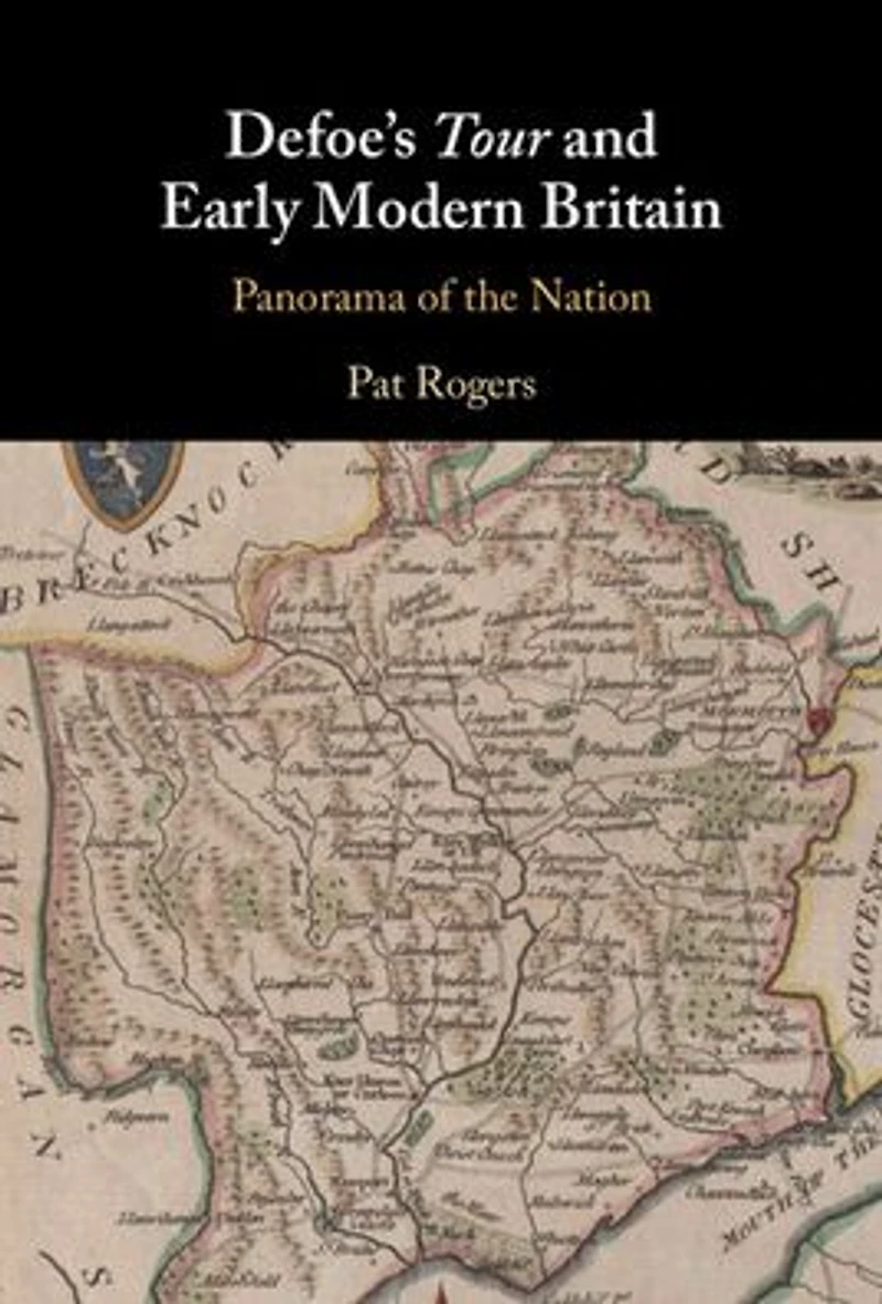 Defoe's Tour and Early Modern Britain: Panorama of the Nation