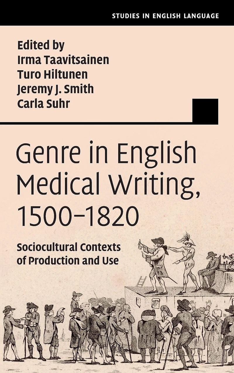 Genre English Medical Writing, 1500-1820: Sociocultural Contexts of Production and Use