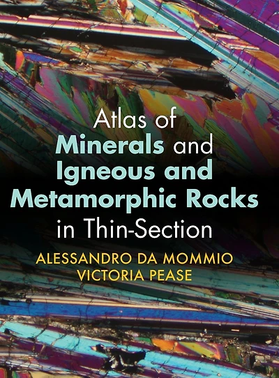 Atlas of Minerals and Igneous Metamorphic Rocks Thin-Section
