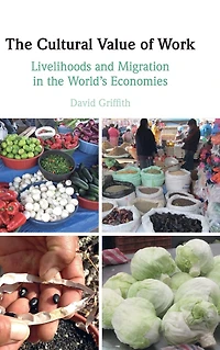 the Cultural Value of Work: Livelihoods and Migration World's Economies