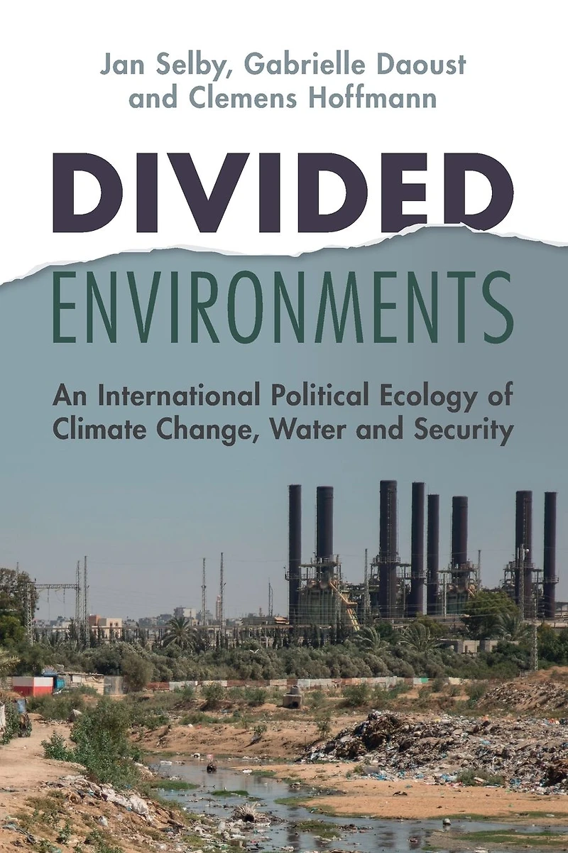 Divided Environments: An International Political Ecology of Climate Change, Water and Security