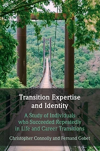 Transition Expertise and Identity: A Study of Individuals Who Succeeded Repeatedly Life Career Transitions