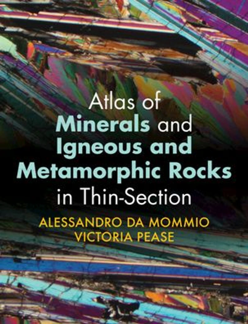 Atlas of Minerals and Igneous Metamorphic Rocks Thin-Section