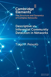 Descriptive vs. Inferential Community Detection Networks: Pitfalls, Myths and Half-Truths