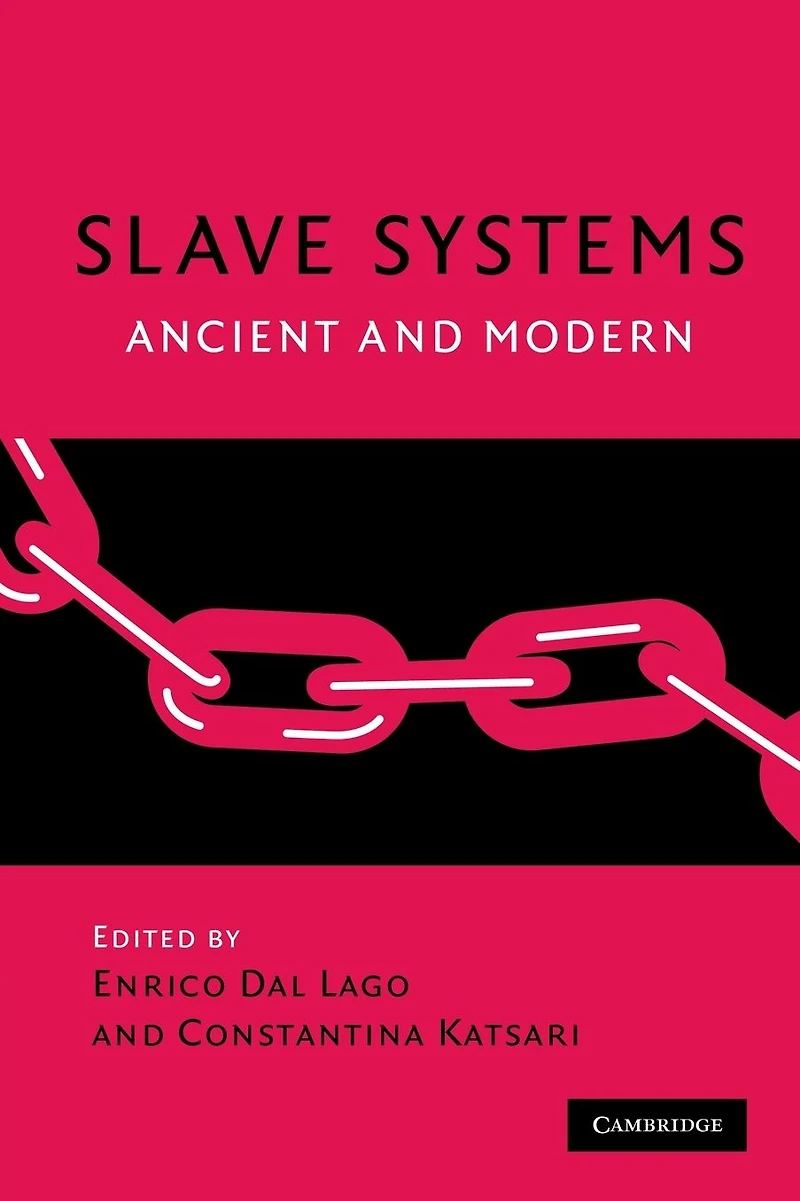 Slave Systems: Ancient and Modern