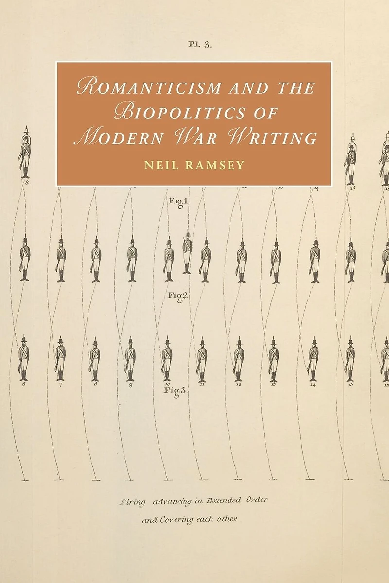 Romanticism and the Biopolitics of Modern War Writing