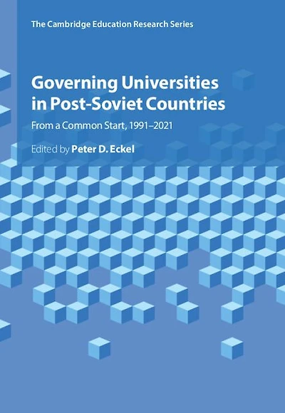 Governing Universities Post-Soviet Countries: From a Common Start, 1991-2021