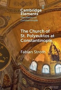 The Church of St. Polyeuktos at Constantinople