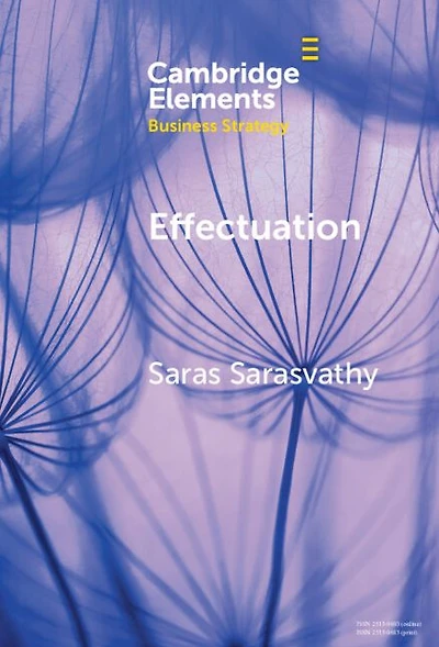 Effectuation: Rethinking Fundamental Concepts the Social Sciences