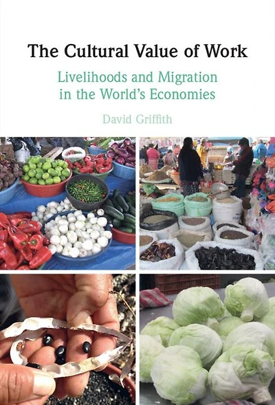 the Cultural Value of Work: Livelihoods and Migration World's Economies