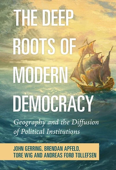 the Deep Roots of Modern Democracy: Geography and Diffusion Political Institutions