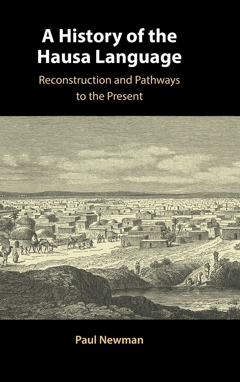 A History of the Hausa Language: Reconstruction and Pathways to Present