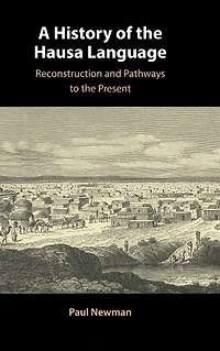 A History of the Hausa Language: Reconstruction and Pathways to Present