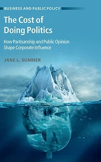 The Cost of Doing Politics: How Partisanship and Public Opinion Shape Corporate Influence