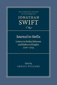 Journal to Stella: Letters Esther Johnson and Rebecca Dingley, 1710-1713