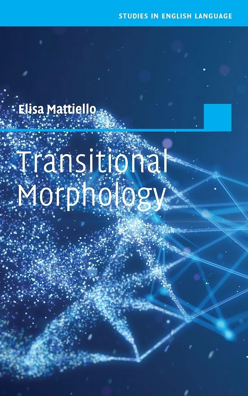 Transitional Morphology: Combining Forms Modern English
