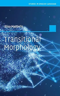 Transitional Morphology: Combining Forms Modern English