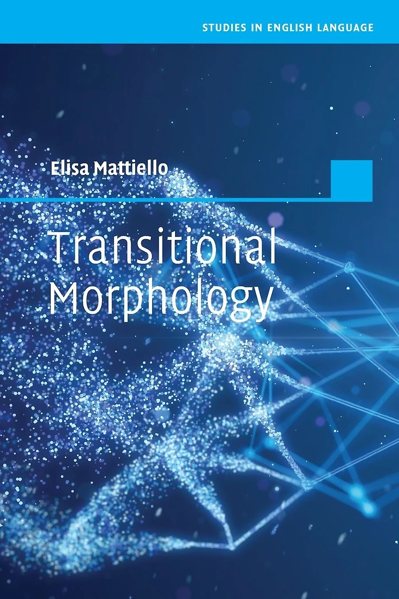 Transitional Morphology: Combining Forms Modern English