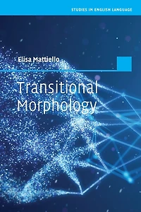 Transitional Morphology: Combining Forms Modern English