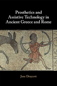 Prosthetics and Assistive Technology Ancient Greece Rome