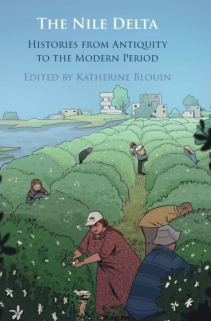 the Nile Delta: Histories from Antiquity to Modern Period
