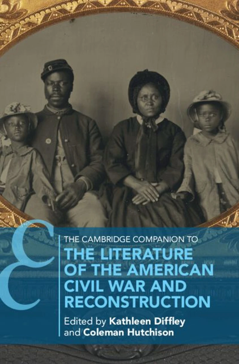 the Cambridge Companion to Literature of American Civil War and Reconstruction