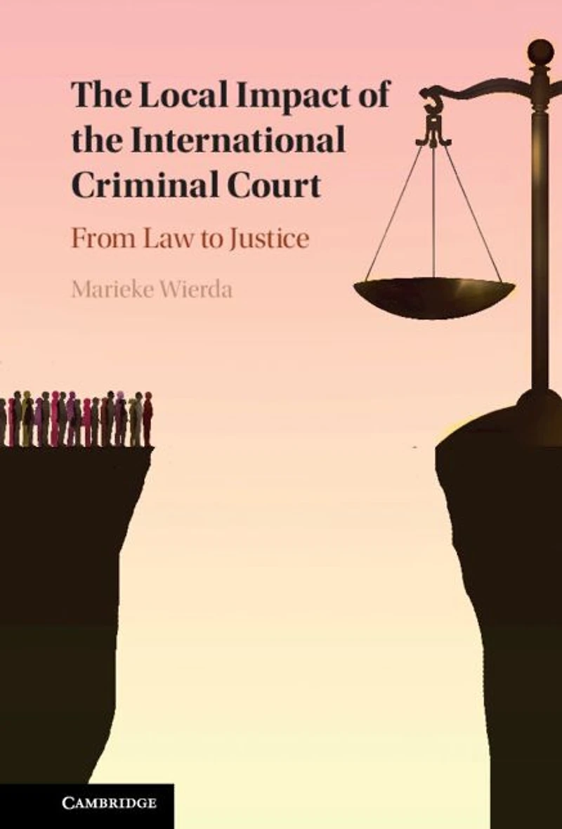 the Local Impact of International Criminal Court: From Law to Justice